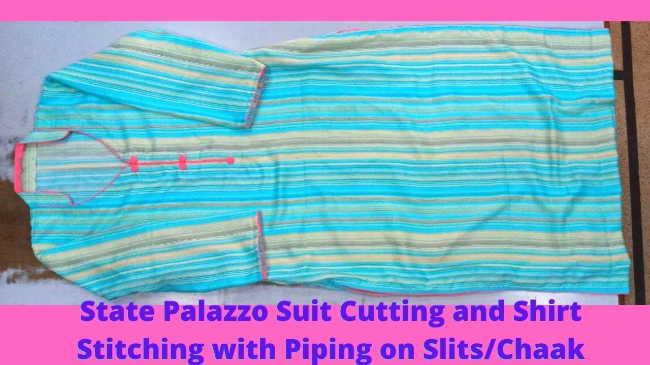 State Palazzo Suit Cutting and With Shirt Stitching | Attach Gum/Invisible Piping on Slits/Chaak #20