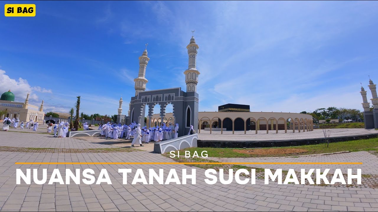 Wisata Edukasi Religi Boyolali - Bisa untuk Latihan Umrah dan Haji