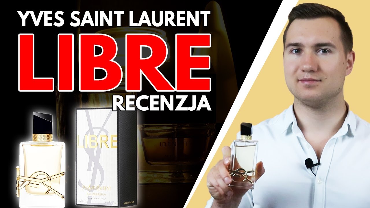YSL LIBRE - CO MUSISZ WIEDZIEĆ PRZED ZAKUPEM - Szczegółowa Recenzja Perfum Yves Saint Laurent Libre