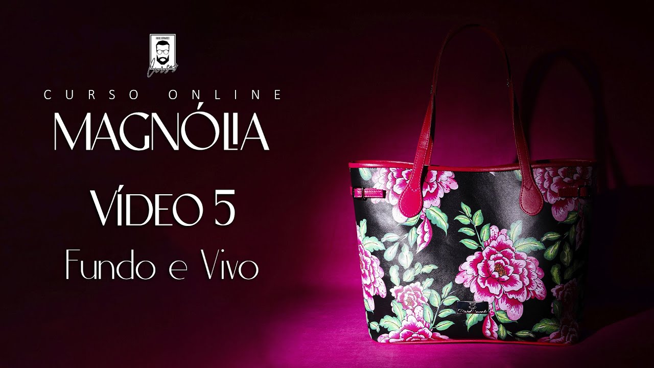 VÍDEO 5 - Bolsa Magnólia - Fundo da bolsa e aplicação do vivo