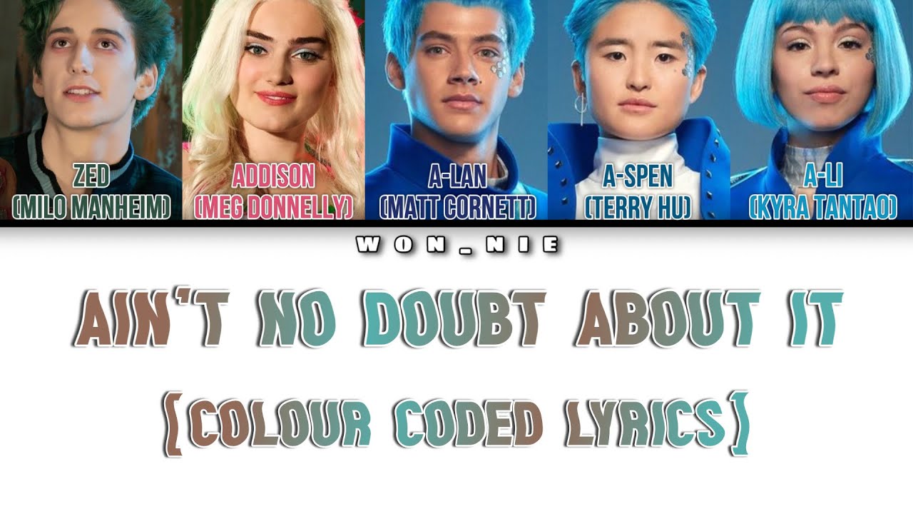 Ain’t No Doubt About It By ZOMBIES 3 (Colour Coded Lyrics)