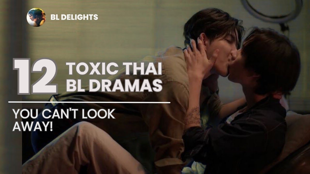Top 12 Toxic Thai BL Series Obsessed & Domineering ML : Red Flag Male Lead of All Times