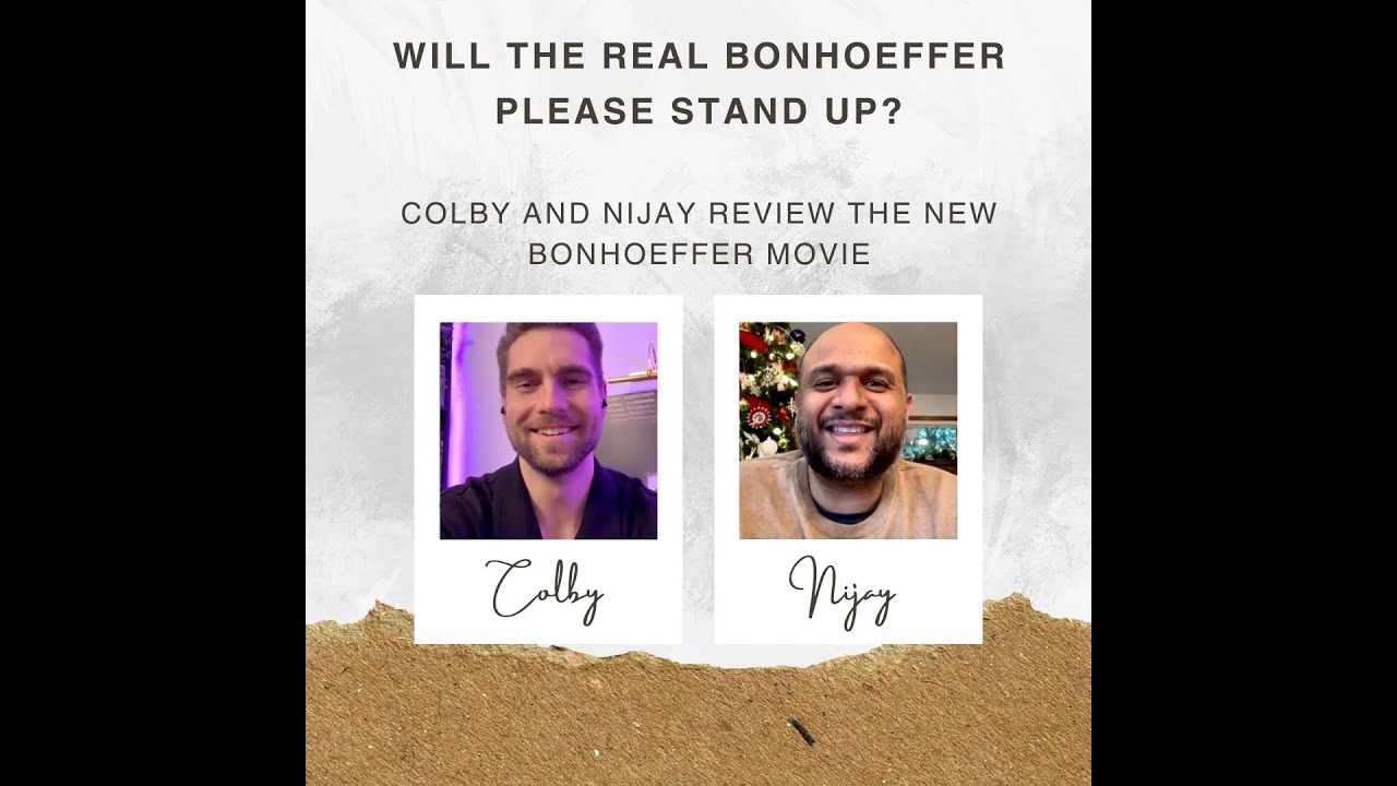 Nijay Gupta and Colby Maier Review the New Bonhoeffer Movie (Bonhoeffer 2024)