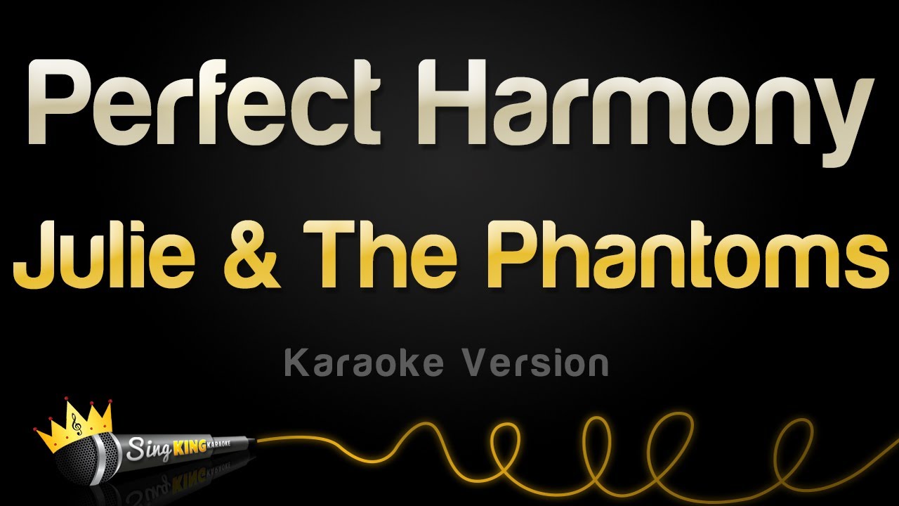 Julie and The Phantoms - Perfect Harmony (Karaoke Version)