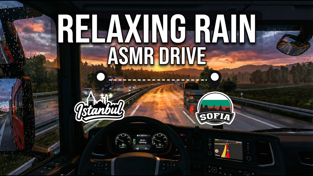 Relaxing ETS2 Rain Drive | 577 KM Istanbul to Sofia | Sleep, Cozy & Chill | ASMR