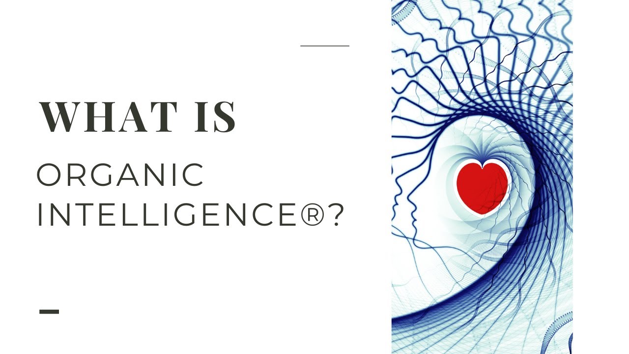 What is Organic Intelligence®?