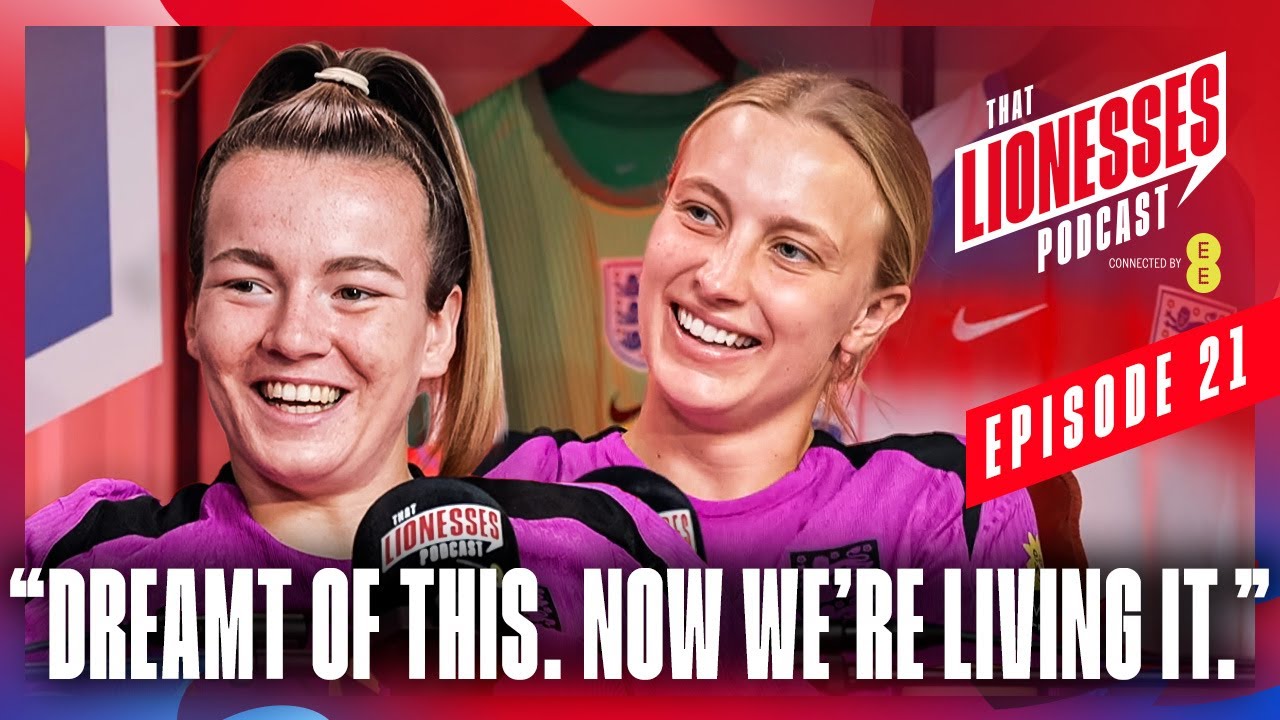 Lauren & Aggie: The Final, Childhood Throwbacks & Reggie! | That Lionesses Podcast Connected by EE