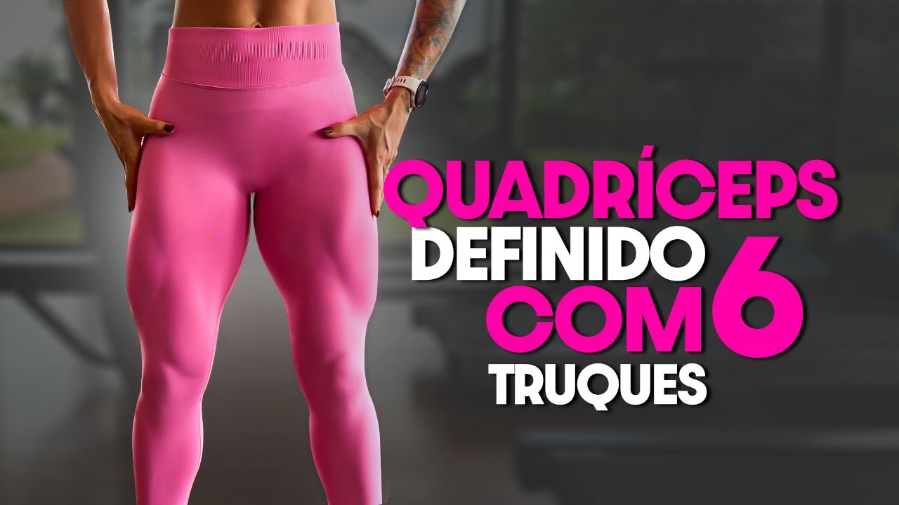Como AUMENTAR o QUADRÍCEPS com 6 dicas simples