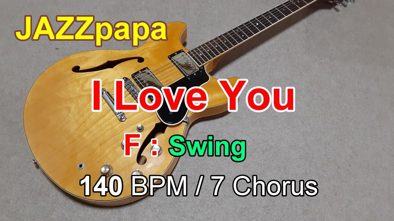 I Love You  / Backing : F / Swing / 140 BPM / 7 Chorus / アイラブユー