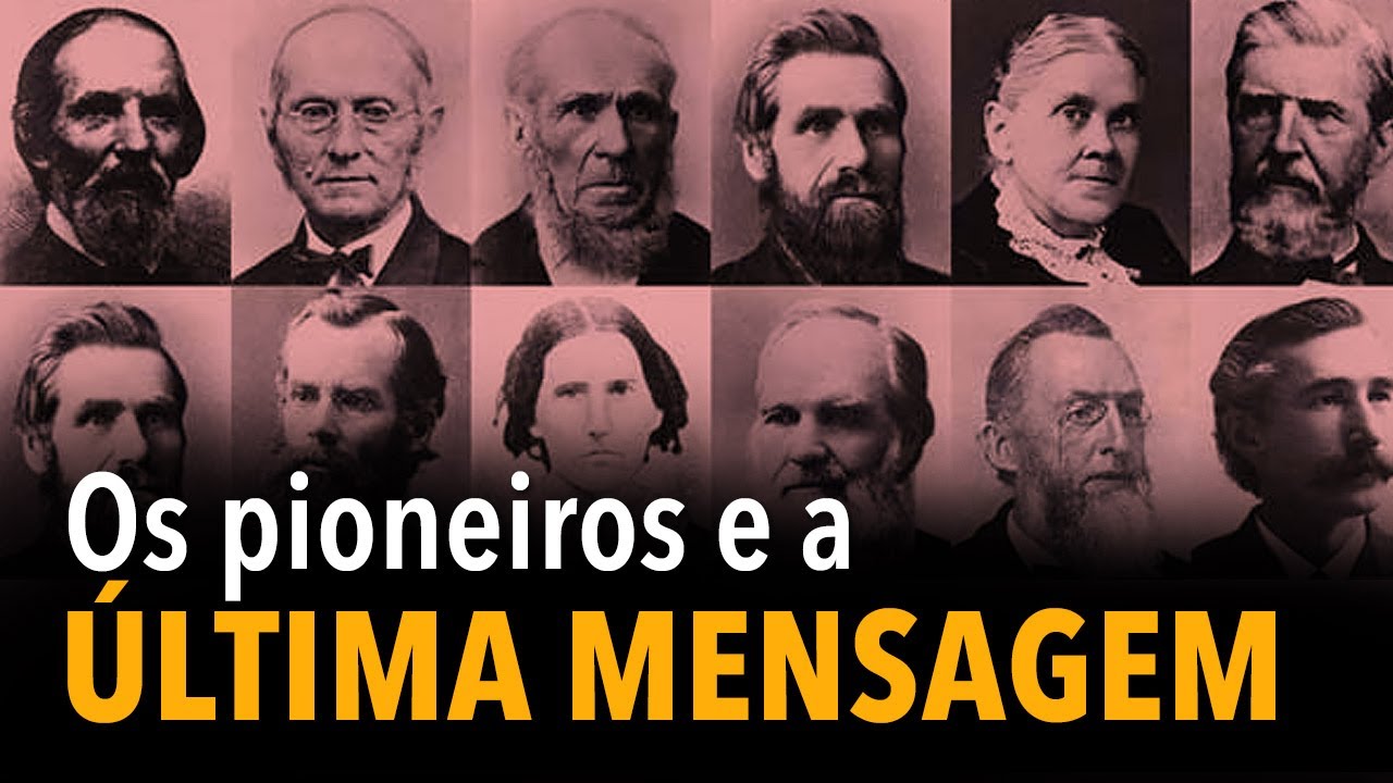 Os pioneiros e a última mensagem