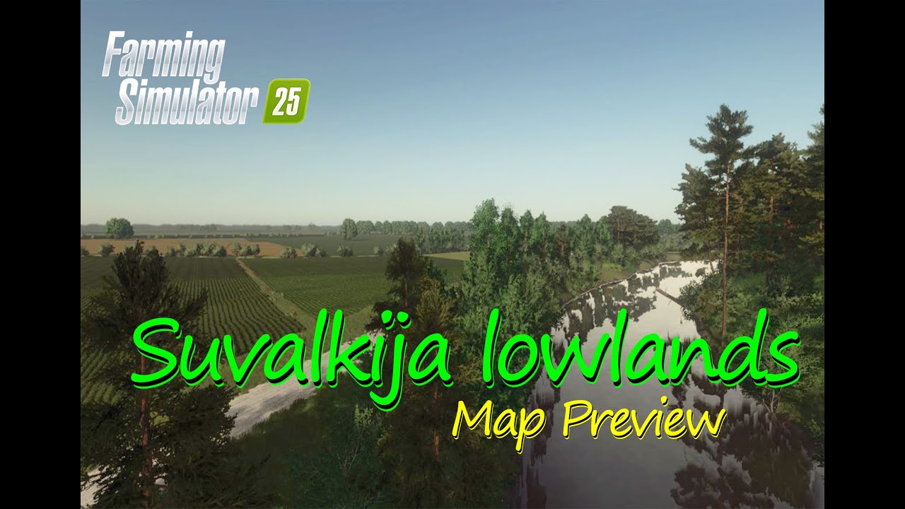 Suvalkija Lowlands Map Mod preview: Endless Fields of Opportunity | Map Tour| Farming Simulator 25
