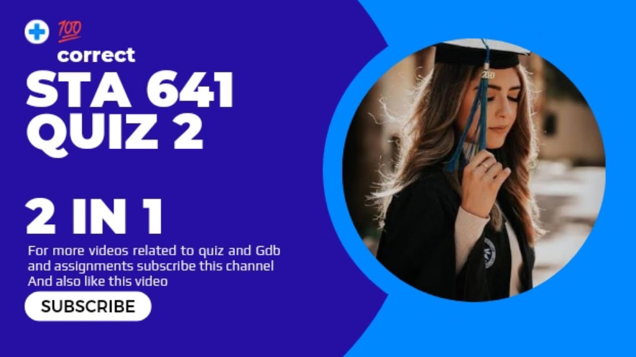 STA641 Quiz No 2 solution fall 2022 (100% correct) || by study time with fun