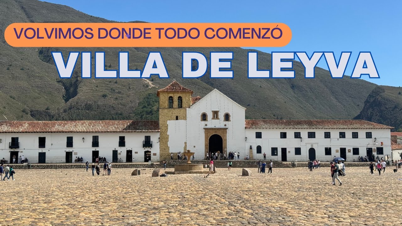 Volvimos donde todo comenzó | VILLA DE LEYVA | Ciudades y pueblos de Colombia en 4K