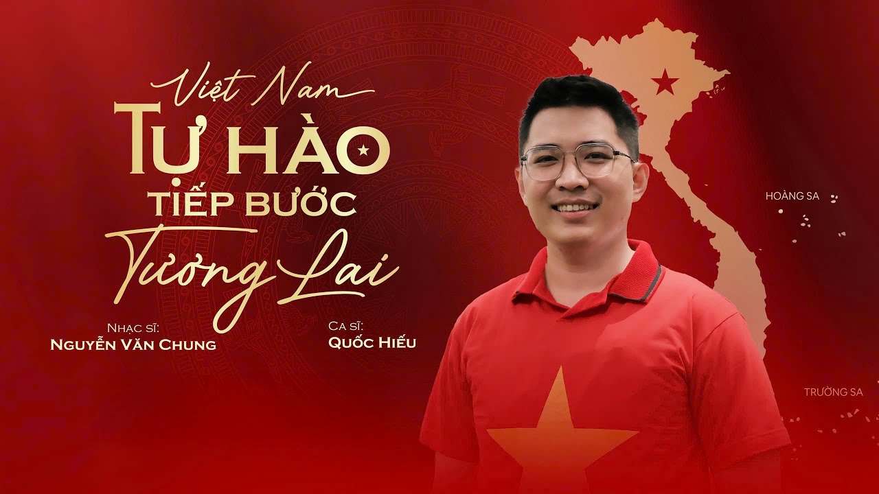 Việt Nam - Tự Hào Tiếp Bước Tương Lai | Quốc Hiếu Cover | Hội Hay Hót