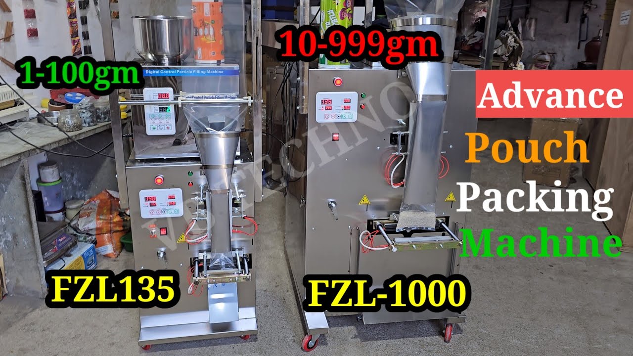Advance Pouch Packing Machine || FZL135 || FZL1000 || 1GTO 100GM || 10G TO 1Kg Packing Machine