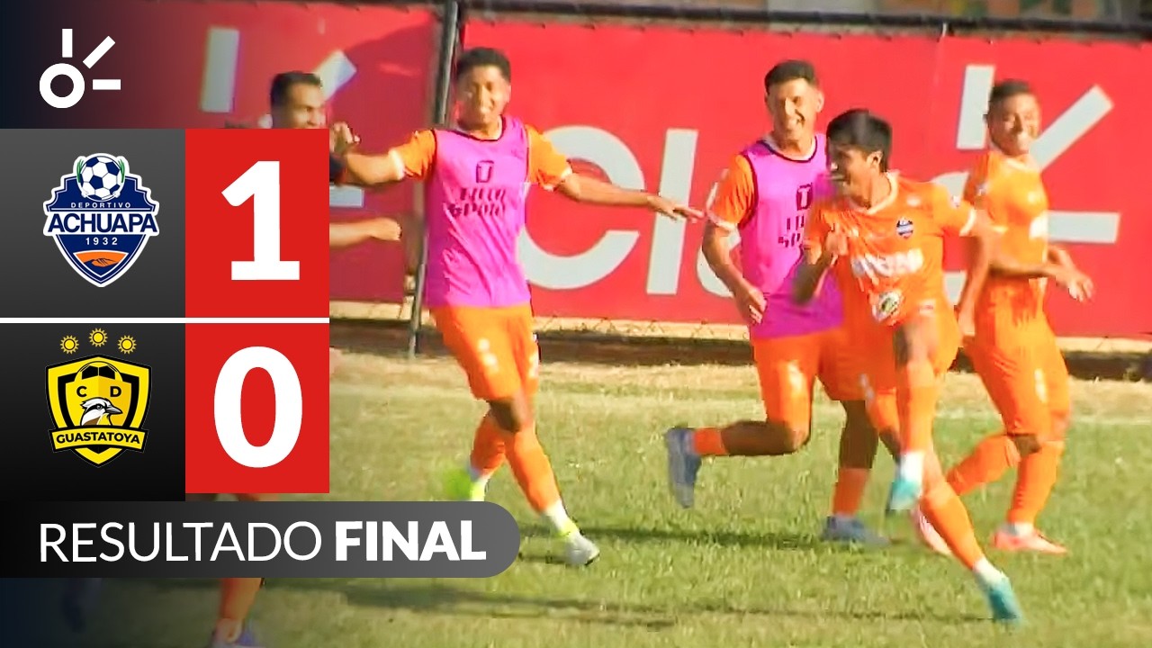 Achuapa [1-0] Guastatoya | Resumen final | Jornada 7 | Liga de Guatemala