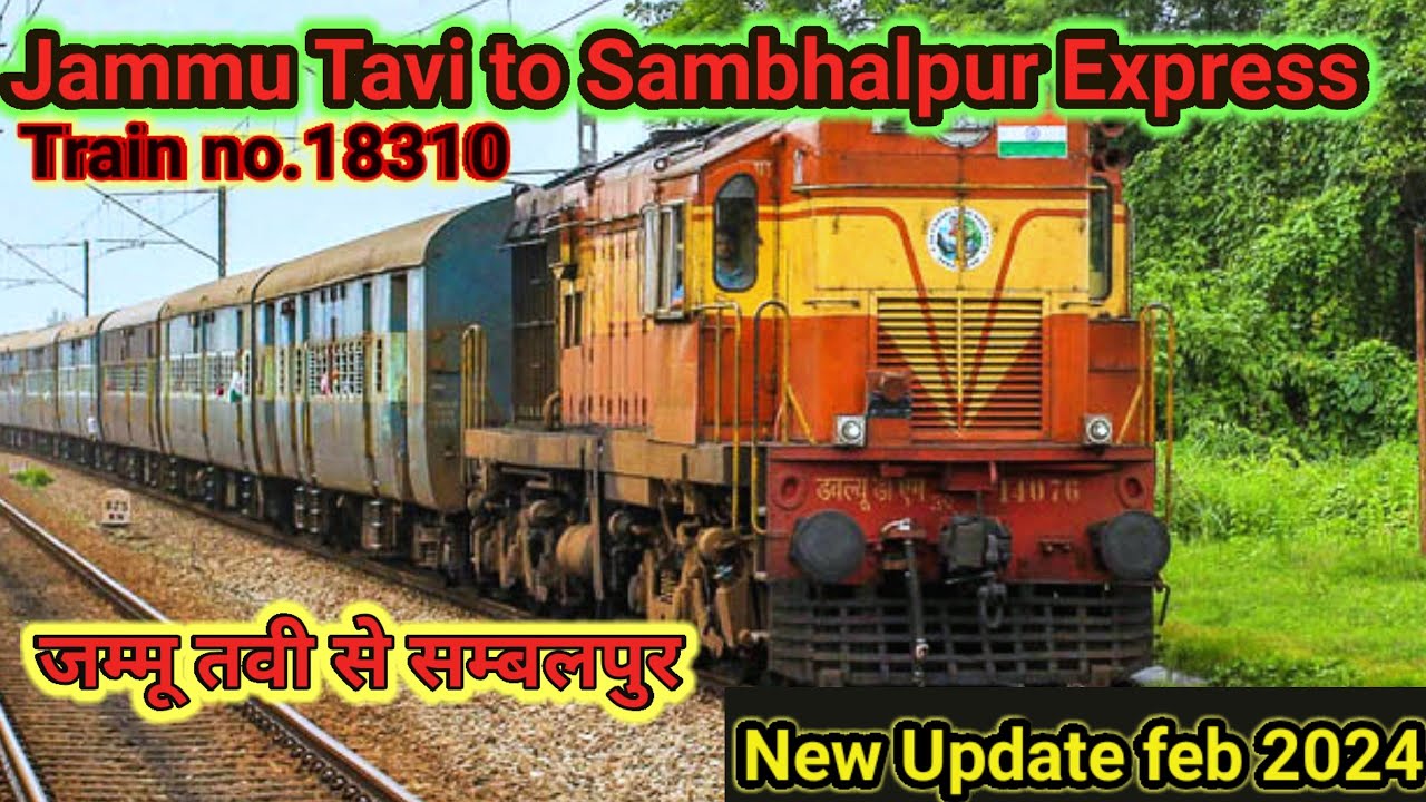 जम्मू तवी -सम्बलपुर एक्सप्रेस। Train Info ।18310। jammu Tavi -Sambalpur Express ।
