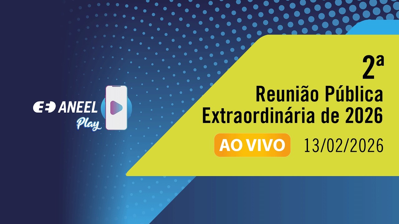 2ª Reunião Pública Extraordinária da Diretoria da ANEEL de 2026