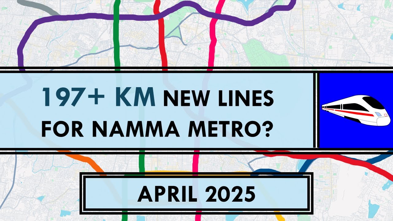 Bangalore Metro Latest Updates | Namma Metro | Current Status | Apr 2025 | Metro Rails and Trains