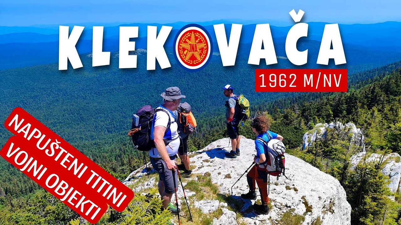 KLEKOVAČA – Divljim GREBENOM do ZABRANJENOG vrha | TITINI devastirani JNA objekti