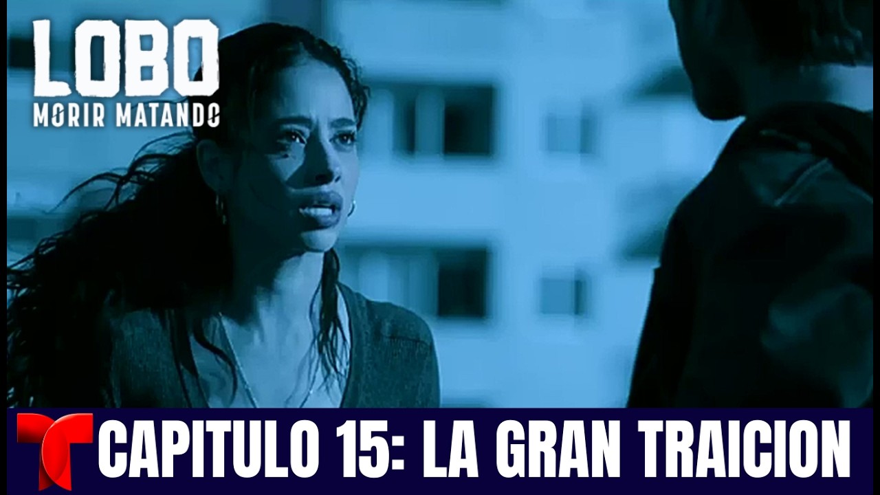 Lobo Morir Matando | Capítulo 15: La Verdad Sobre Lobo Comienza a Salir