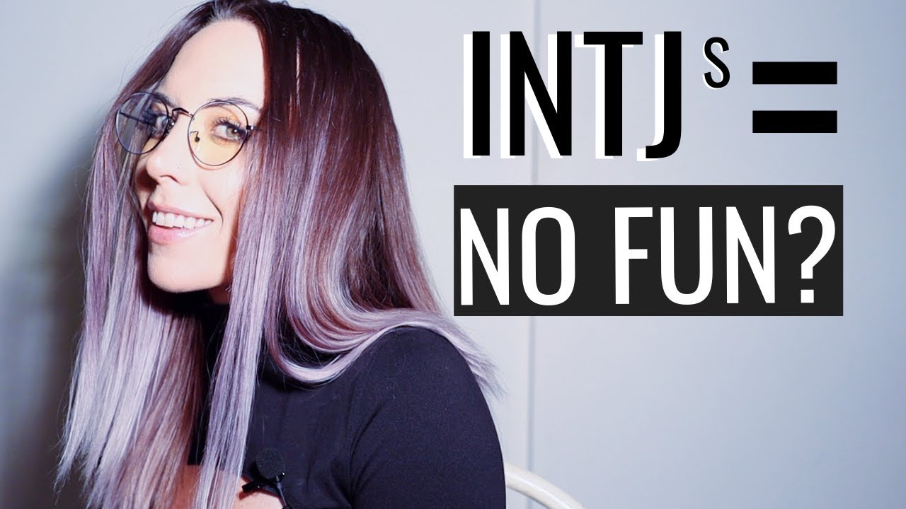 INTJs = NO FUN?