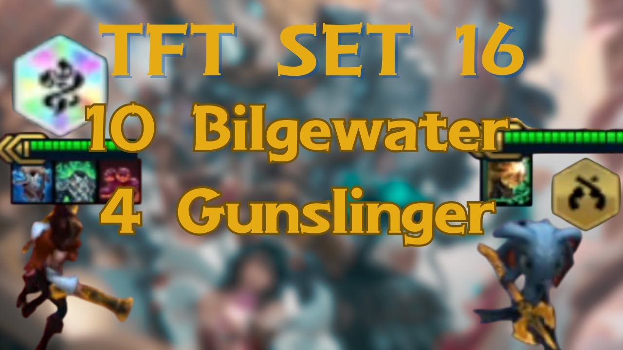 10 Bilgewater 4 Gunslinger ของเขาเเรงจริง (TFT set 16)