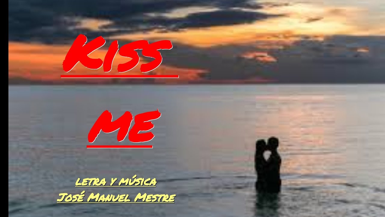 SHOWMANMESTRE - KISS ME -