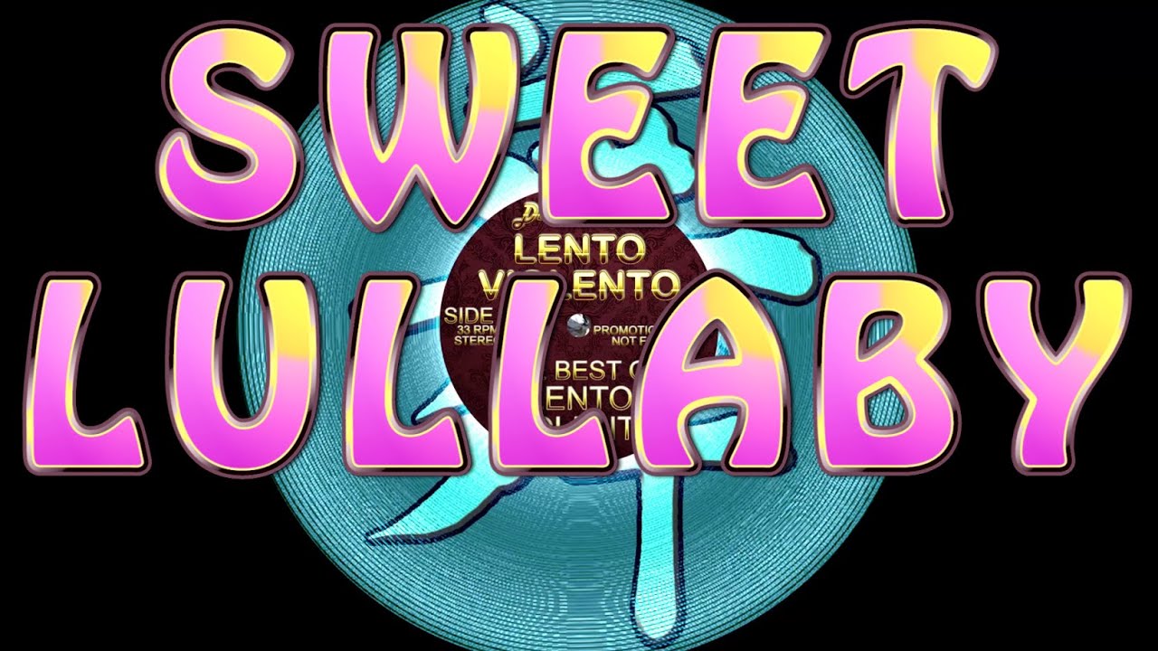 Lento Violento - Sweet lullaby - Lento Violento classic
