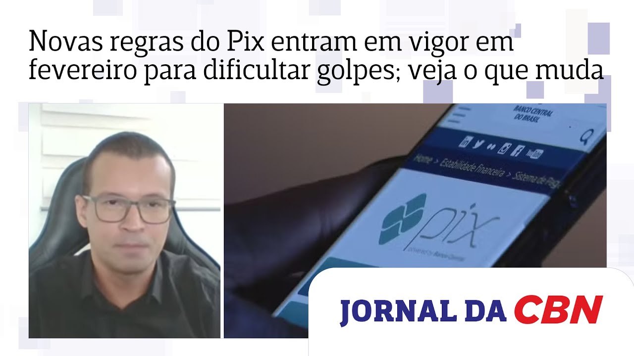 Novas regras do Pix entram em vigor em fevereiro para dificultar golpes; saiba o que muda