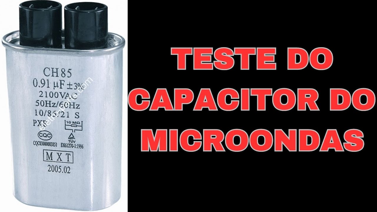 capacitor de microondas | Fa&ccedil;a esses 2 testes com mult&iacute;metro digital para saber se est&aacute; bom pra uso