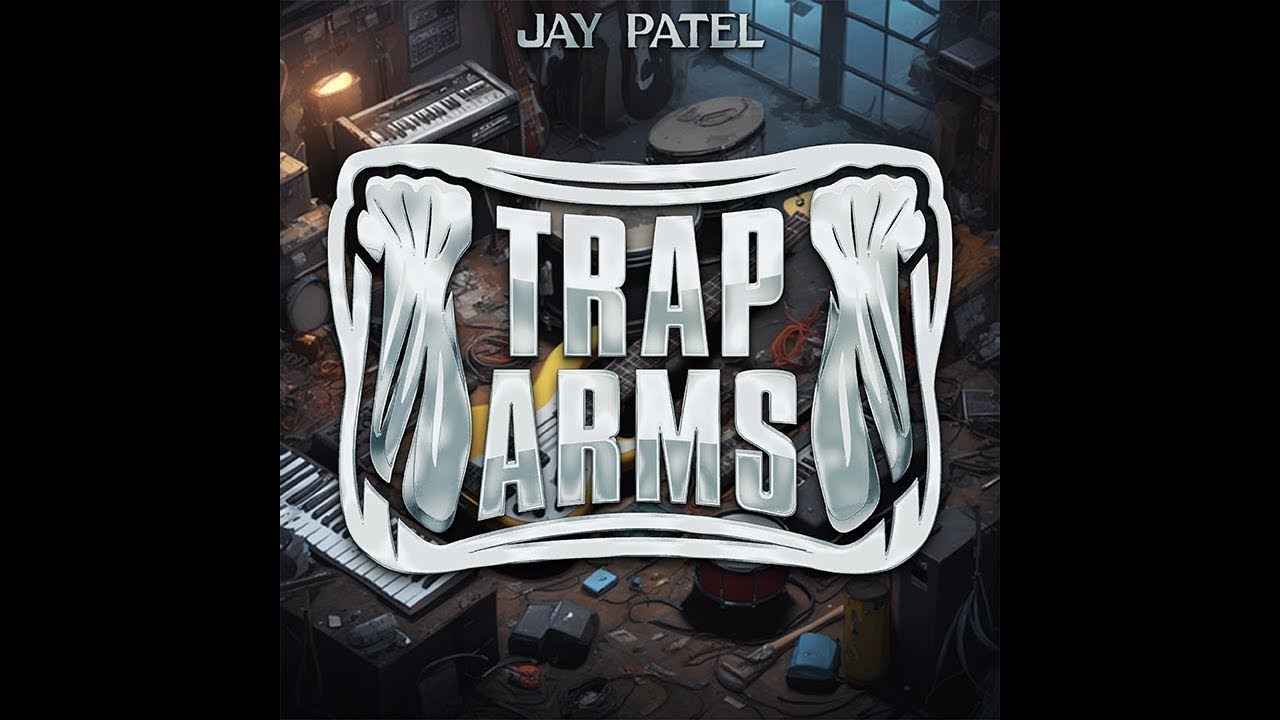 Jay Patel - Trap Arms(Official Audio)