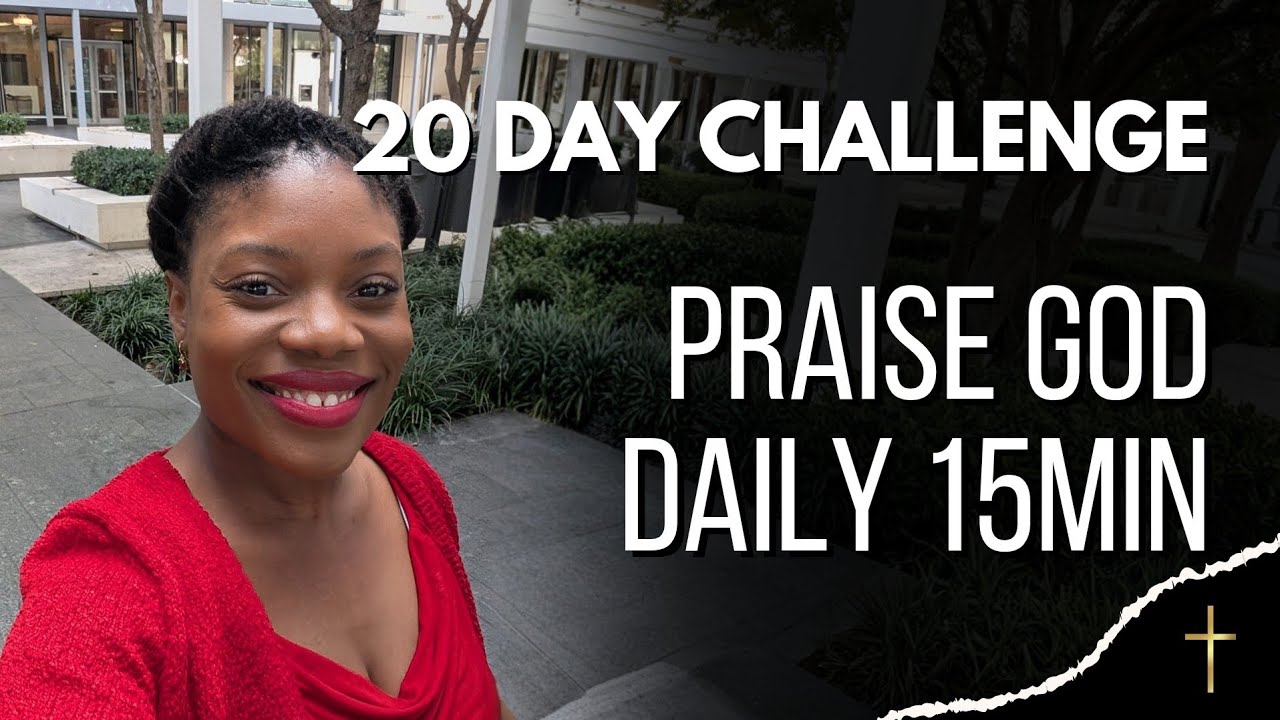 Praise God Like Daniel - 20 Day Challenge - Day 6