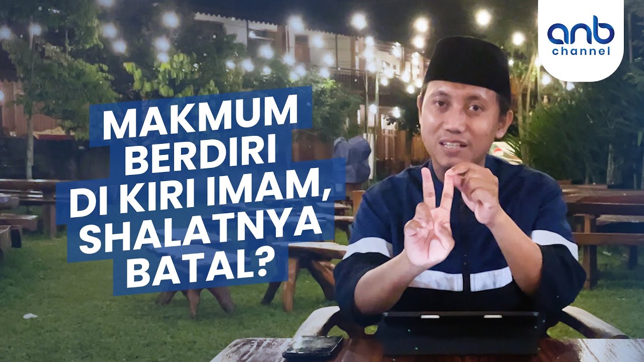 Makmum Berdiri di Kiri Imam, Shalatnya Batal? - Ustadz Ammi Nur Baits