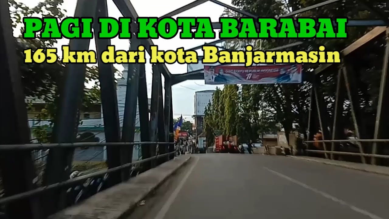 Pagi Di Kota Barabai, 165 Km dari Banjarmasin #Kalsel