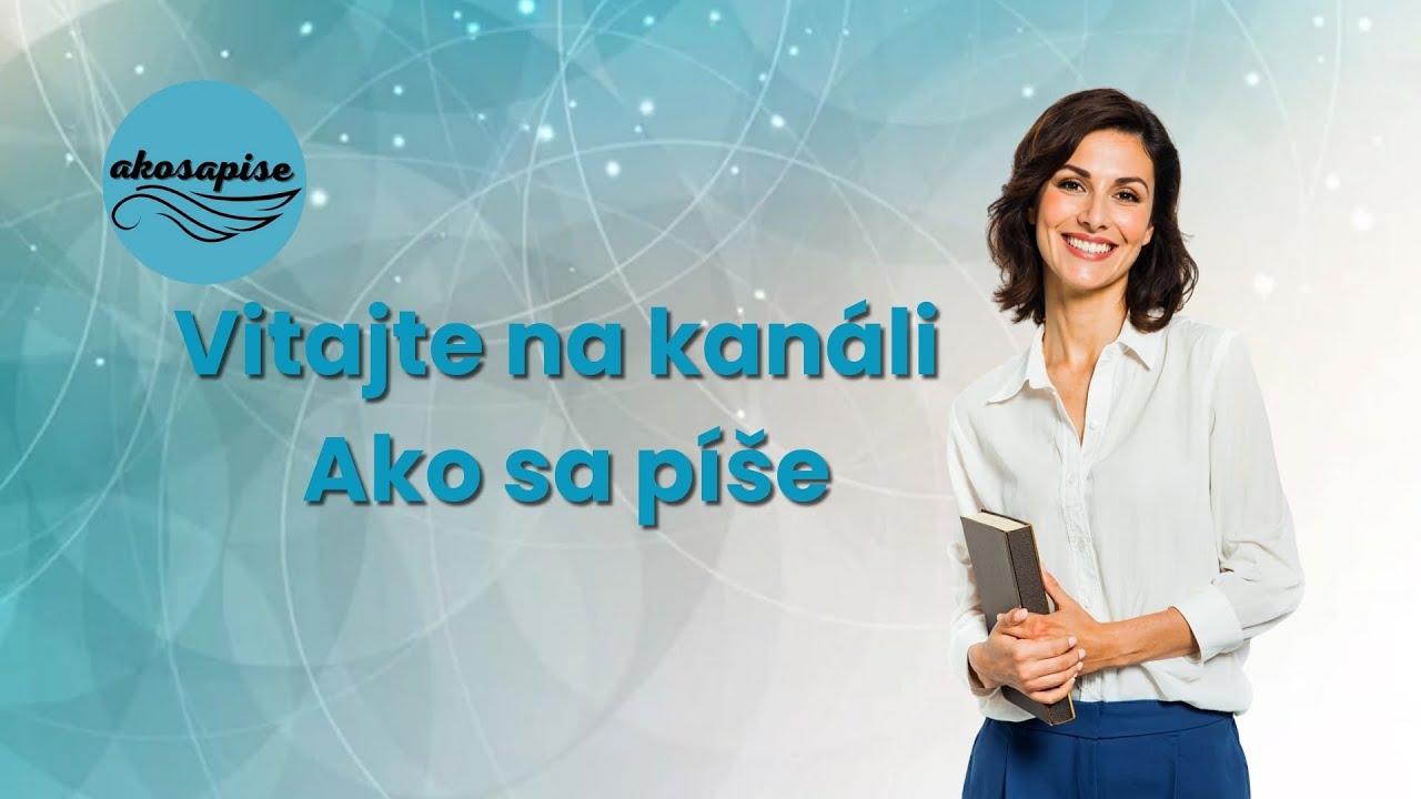 Slovenčina jednoducho a bez chýb: Vitajte na kanáli Ako sa píše! ✍️📖