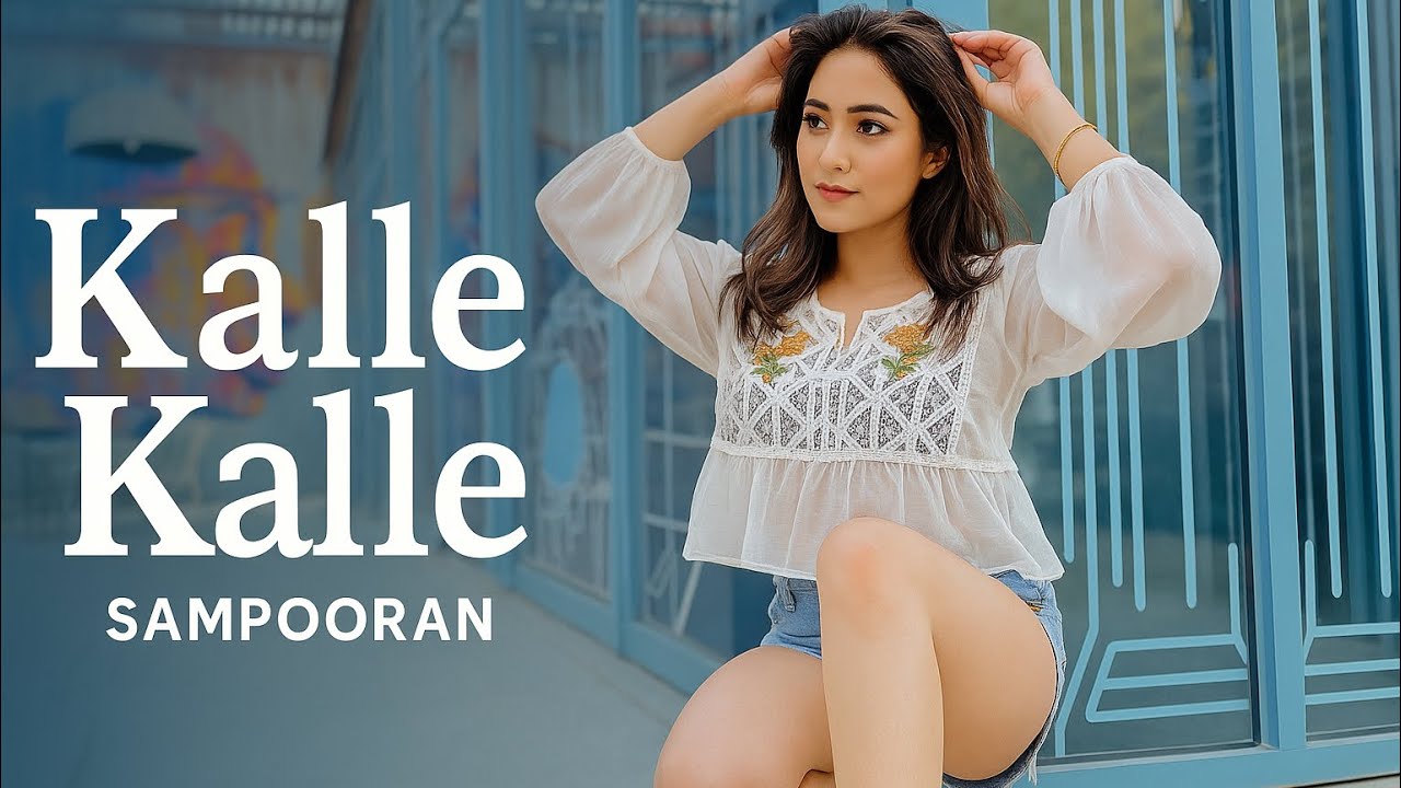 New Punjabi Songs 2025 | Kalle Kalle ( HD Video ) | Sampooran | Latest Punjabi Songs 2025