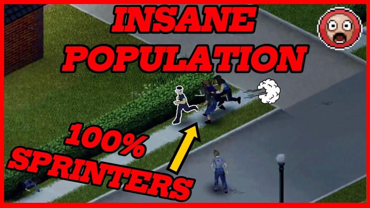 100% Sprinters Insane Population  - Project Zomboid Challenge