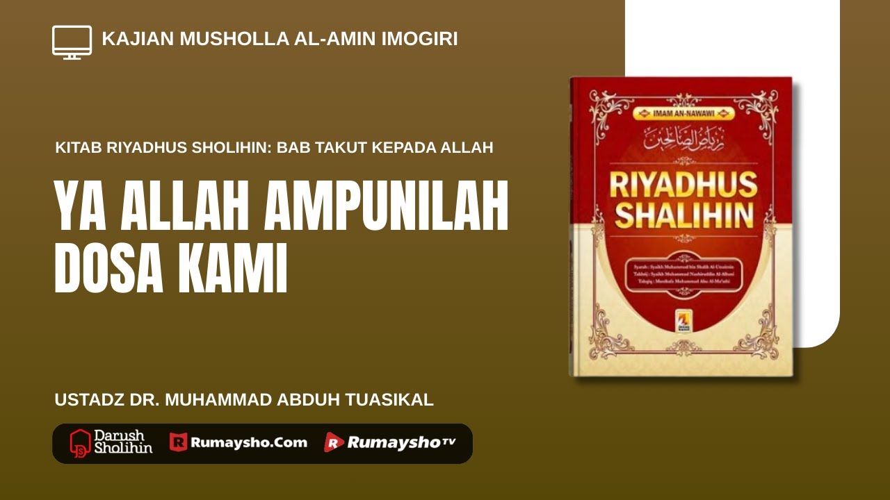 Ya Allah, Ampunilah Dosa Kami - Ustadz Dr. Muhammad Abduh Tuasikal, M.Sc - Rumaysho TV