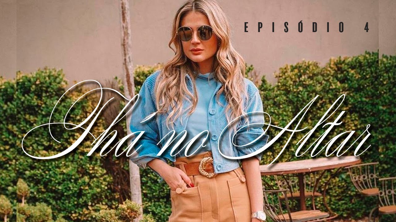Thá no Altar - Episódio 4