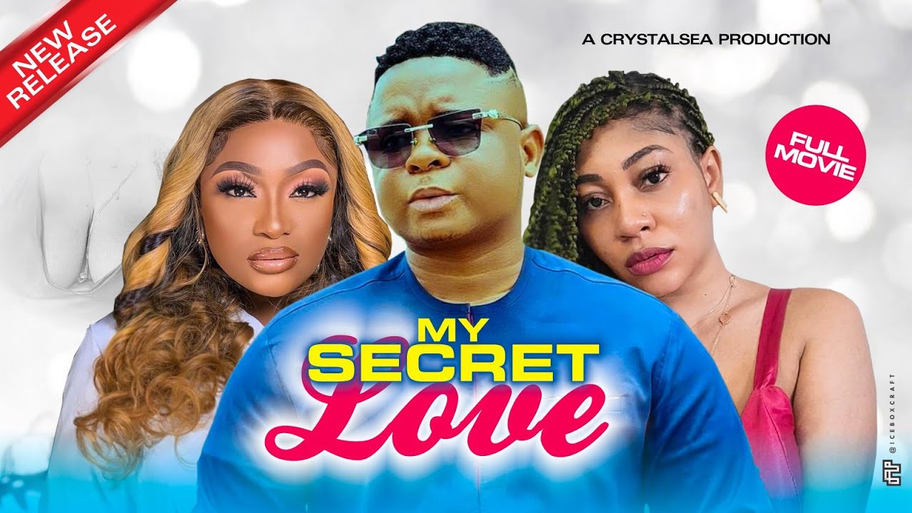 MY SECRET LOVE (Trending New Movie) Bombshell Movie Latest Nollywood movie 2023