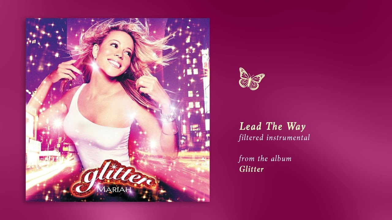 Mariah Carey - Lead The Way (Glitter) (Filtered Instrumental)