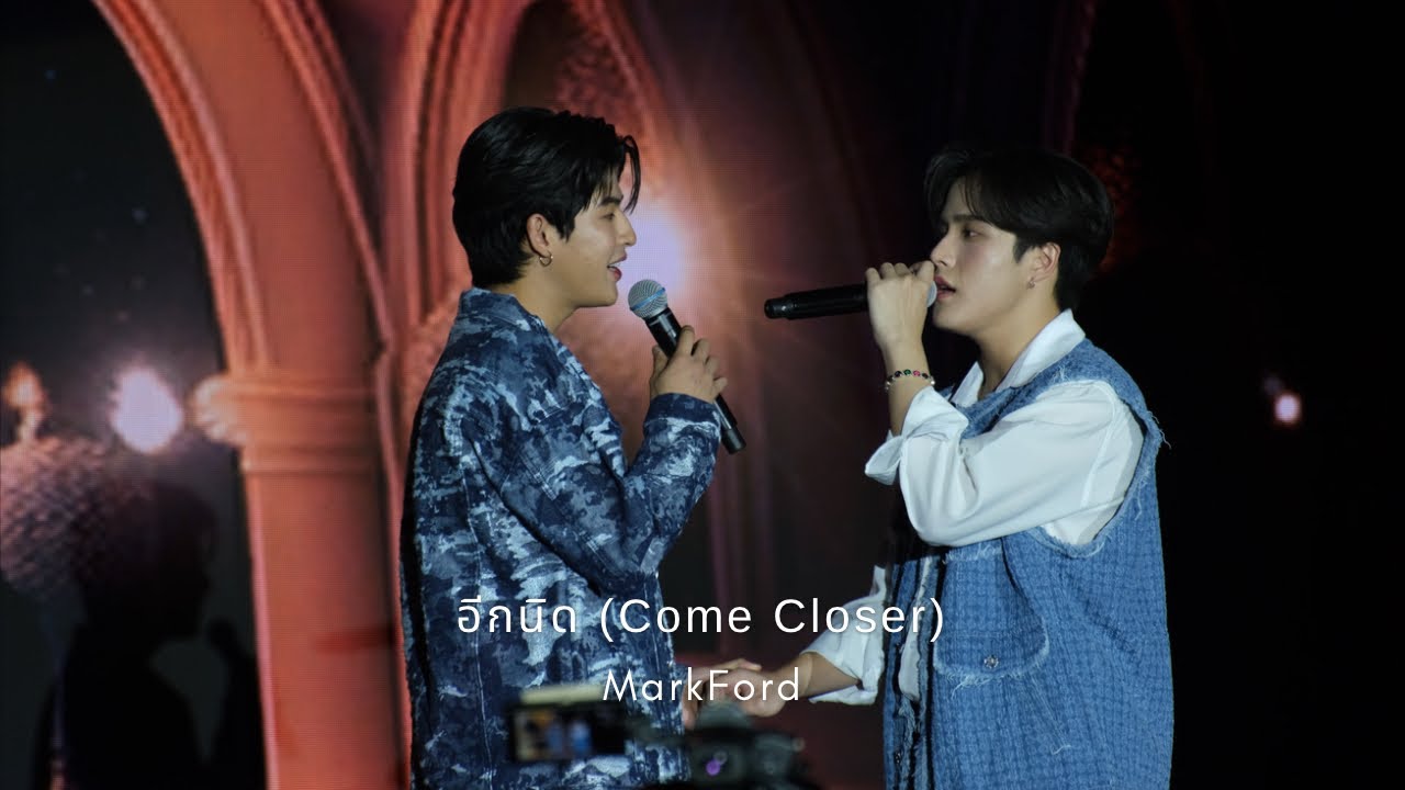2023.08.12 My School President Fan Meeting in Hong Kong | MarkFord - อีกนิด (Come Closer)