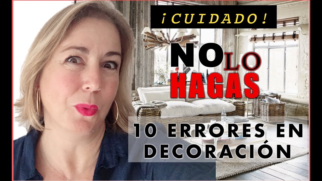 10 COSAS QUE NO DEBERÍAS HACER  😱 EN DECORACIÓN. ¡Errores decoración de interiores!