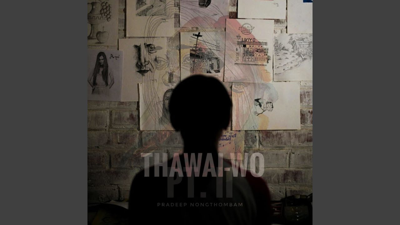 Thawai-Wo, Pt. II
