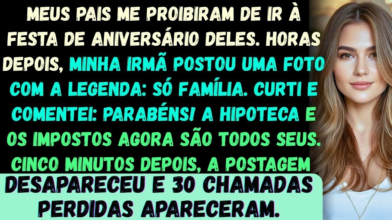 Meus pais me proibiram de ir à festa de aniversário deles. Algumas horas depois, minha irmã postou