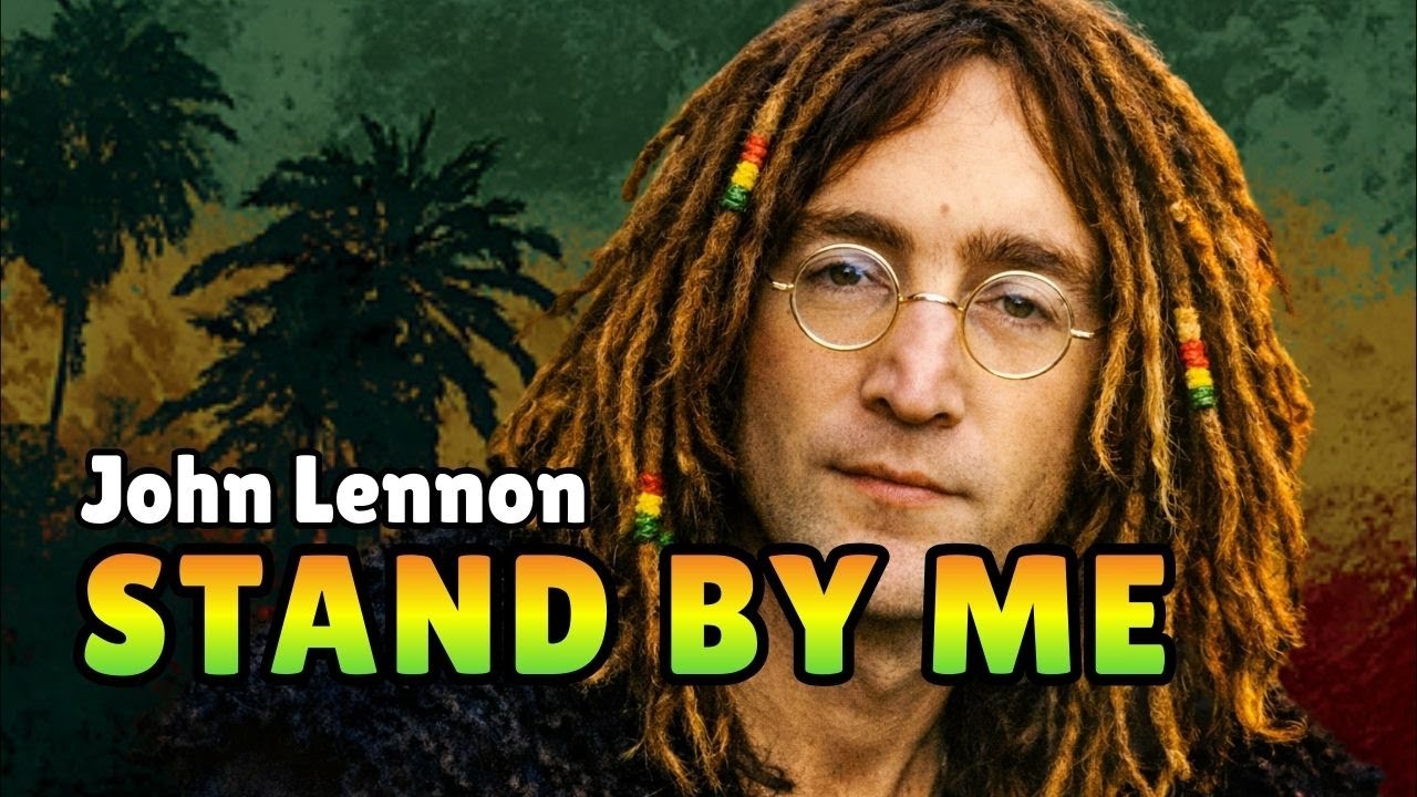 John Lennon - Stand By Me (Reggae Cover)
