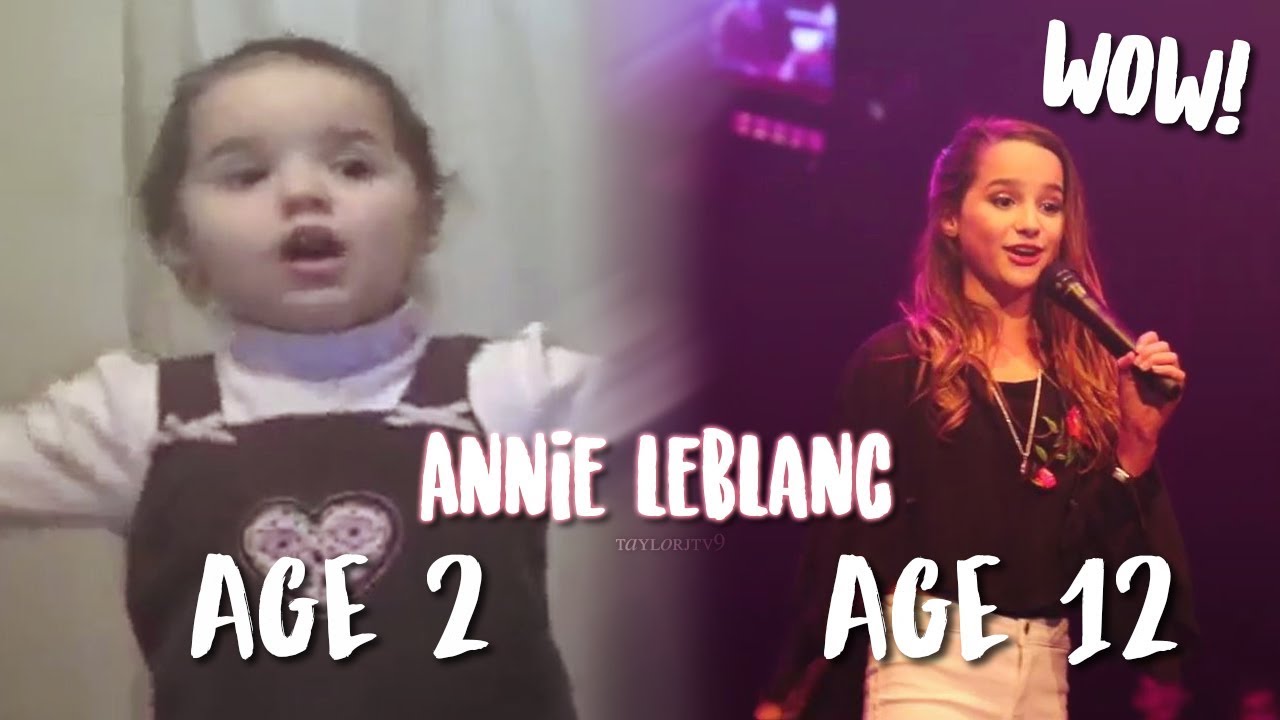 Annie LeBlanc's Singing Through The Years!