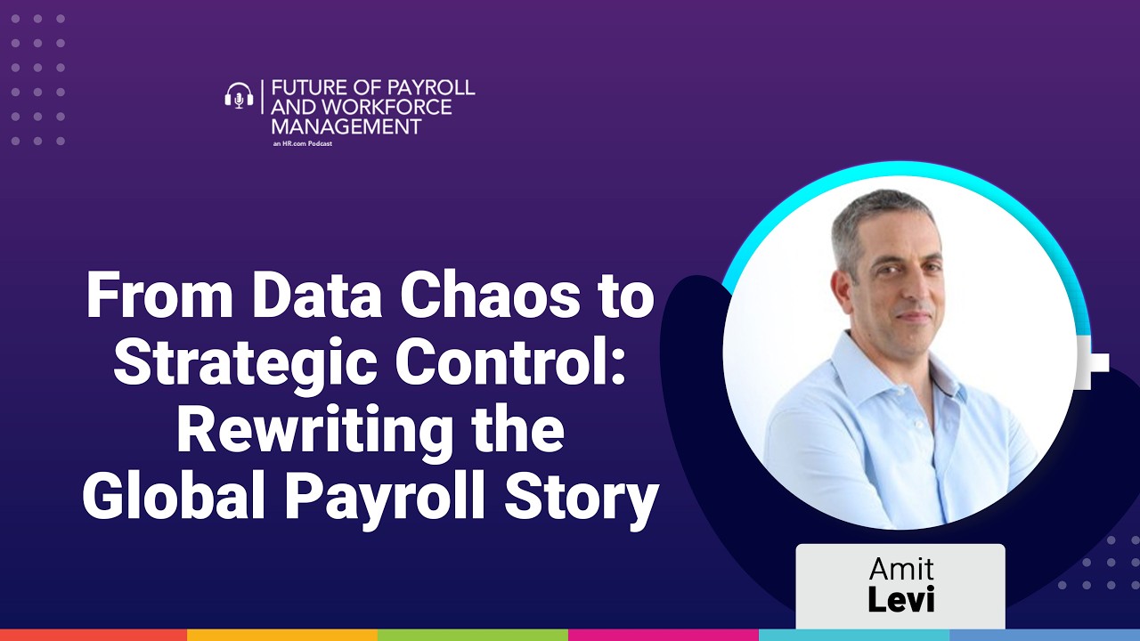 Episode 80: From Data Chaos to Strategic Control: Rewriting the Global Payroll Story