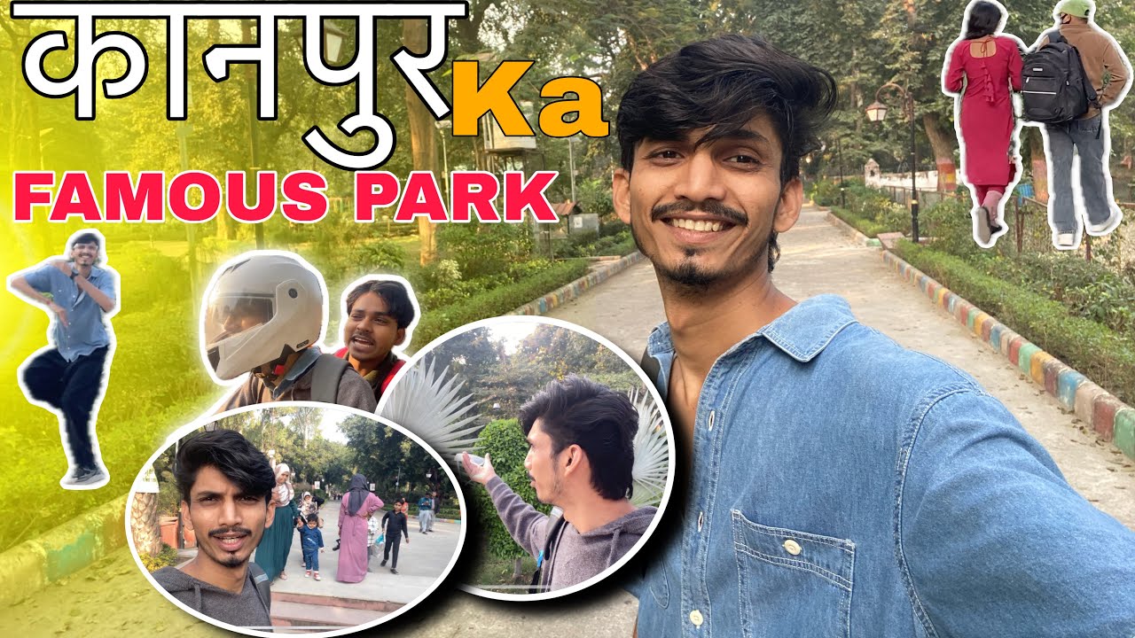 Kanpur Ka Famous NANARAO PARK 😍